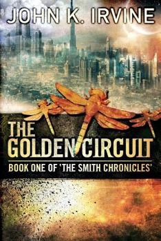 Paperback The Golden Circuit: Book One Of 'The Smith Chronicles' Book