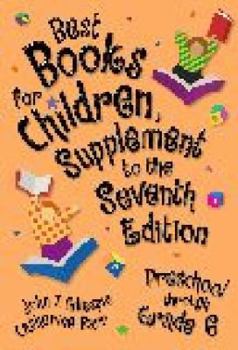 Hardcover Best Books for Children, Supplement to the 7th Edition: Preschool Through Grade 6 Book