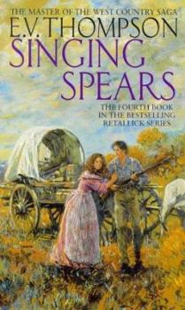 Singing Spears - Book #4 of the Retallick Saga