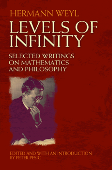 Paperback Levels of Infinity: Selected Writings on Mathematics and Philosophy Book