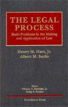 Hardcover Hart and Sacks' the Legal Process: Basic Problems in the Making and Application of Law Book