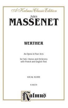 Paperback Werther: French, English Language Edition, Vocal Score (Kalmus Edition) (French Edition) [French] Book