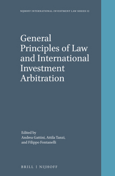 Hardcover General Principles of Law and International Investment Arbitration Book