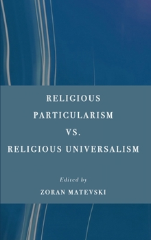 Hardcover Religious Particularism vs. Religious Universalism Book