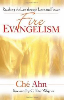 Hardcover Fire Evangelism: Reaching the Lost Through Love and Power Book