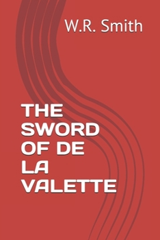 Paperback The Sword of de la Valette Book