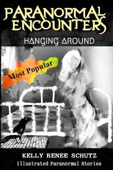 Paperback Paranormal Encounters: Hanging Around Book