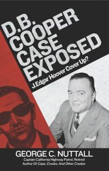 Paperback D.B. Cooper Case Exposed: J. Edgar Hoover Cover Up? Book