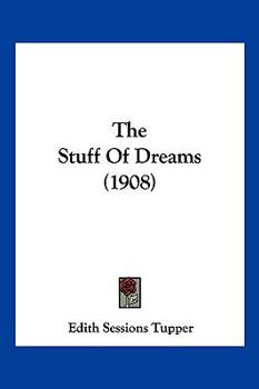 Paperback The Stuff Of Dreams (1908) Book