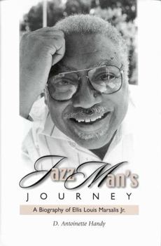 Hardcover Jazz Man's Journey: A Biography of Ellis Louis Marsalis, Jr. Book