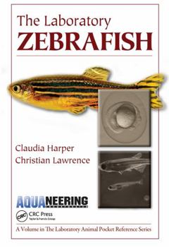 Paperback The Labratory Zebrafish (Reprint 2011): (Laboratory Animal Pocket Reference Series) Book