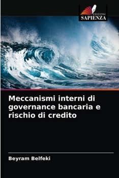 Paperback Meccanismi interni di governance bancaria e rischio di credito [Italian] Book