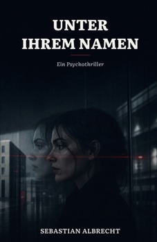 Paperback Unter ihrem Namen: Ein Psychothriller [German] Book