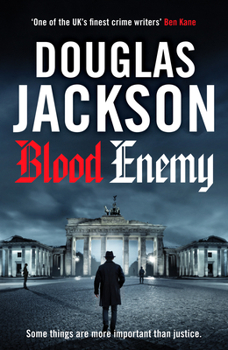 Blood Enemy: The Utterly Compelling Word War Two Thriller