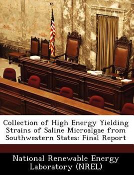 Paperback Collection of High Energy Yielding Strains of Saline Microalgae from Southwestern States: Final Report Book