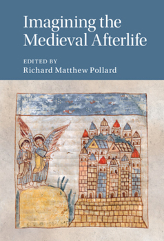 Hardcover Imagining the Medieval Afterlife Book