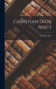 Hardcover Christian Dior And I Book