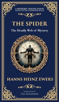 Hardcover The Spider: A Macabre Tale of Madness, Paranoia, and Fatal Attraction (Deluxe Hardbound Edition) Book