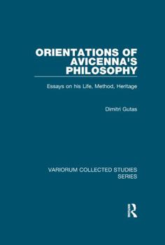 Paperback Orientations of Avicenna's Philosophy: Essays on His Life, Method, Heritage Book