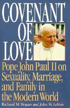 Paperback Covenant of Love: Pope John Paul II on Sexuality, Marriage, and Family in the Modern World Book