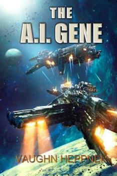 The A.I. Gene - Book #2 of the A.I.