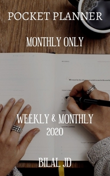 Pocket Planner Monthly Only: WEEKLY MONTHLY PLANNER 2020: 2020 CALENDAR: JAN 1st - DEC 31