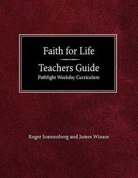 Paperback Faith for Life High School Teachers Guide - Pathlight Weeday Curriculum Book