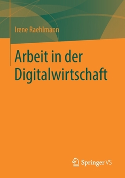 Paperback Arbeit in Der Digitalwirtschaft [German] Book