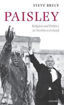 Hardcover Paisley: Religion & Politics in N Irel C Book