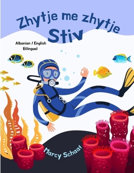Zhytje me zhytje Stiv (Albanian / English Bilingual) Scuba Steve (Albanian Edition)