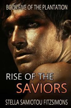 Rise of the Saviors - Book #5 of the Plantation