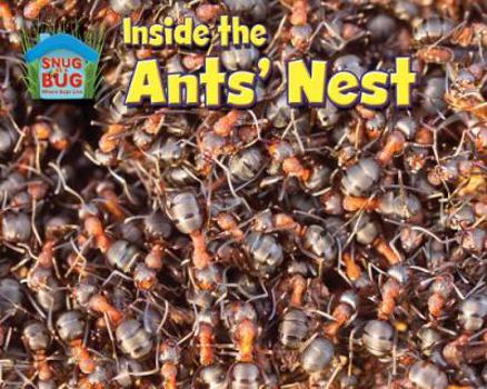 Inside the Ants' Nest - Book  of the Snug as a Bug: Where Bugs Live