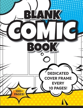 Paperback Blank Comic Book (Blue & Yellow): 8.5"x11" 100+ Pages of Blank Panels to Create Your Own Comic! Different Frames on Every Spread; Space for Covers Eve [Large Print] Book