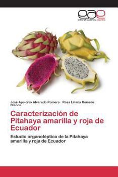 Paperback Caracterización de Pitahaya amarilla y roja de Ecuador [Spanish] Book