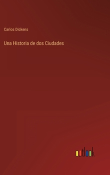 Hardcover Una Historia de dos Ciudades [Spanish] Book