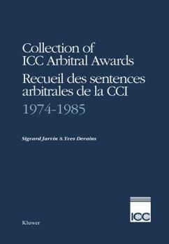 Paperback Collection of ICC Arbitral Awards 1974-1985 / Recueil Des Sentences Arbitrales de la CCI 1974-1985 Book