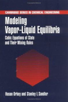 Hardcover Modeling Vapor-Liquid Equilibria: Cubic Equations of State and Their Mixing Rules [With Computer Programs for Models with Tutorials] Book
