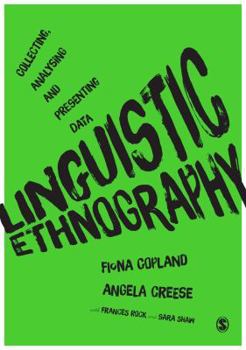 Paperback Linguistic Ethnography: Collecting, Analysing and Presenting Data Book