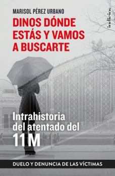 Paperback Dinos Donde Estas Y Vamos a Buscarte [Spanish] Book