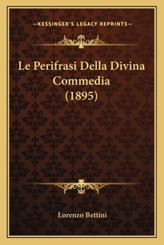 Paperback Le Perifrasi Della Divina Commedia (1895) [Italian] Book