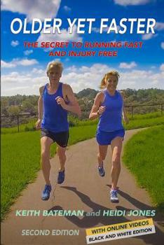 Paperback Older Yet Faster: The Secret to Running Fast and Injury Free Book