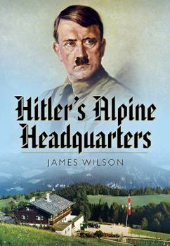 Hardcover Hitler's Alpine Headquarters Book