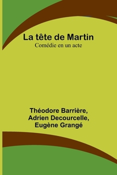 Paperback La tête de Martin: Comédie en un acte [French] Book