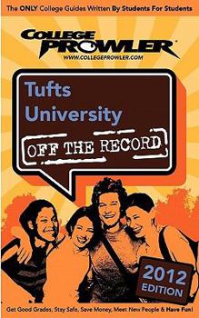 Paperback Tufts University 2012: Off the Record Book