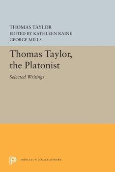 Hardcover Thomas Taylor, the Platonist: Selected Writings Book