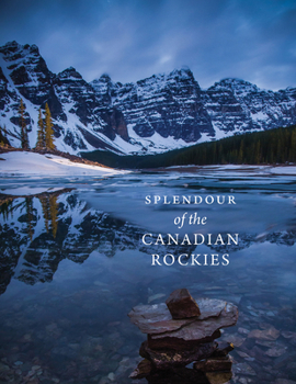 Paperback Splendour of the Canadian Rockies Book