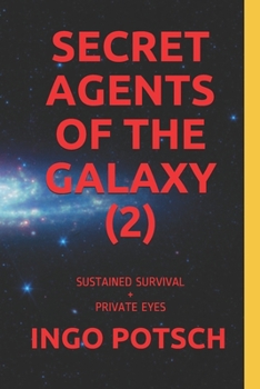 Paperback Secret Agents of the Galaxy (2): Sustained Survival + Private Eyes Book