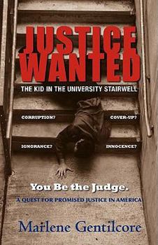 Paperback Justice Wanted: The Kid in the University Stairwell Book