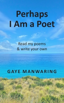 Paperback Perhaps I Am a Poet: Read my poems and write your own Book