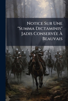Paperback Notice Sur Une "Summa Dictaminis" Jadis Conservée À Beauvais [Latin] Book
